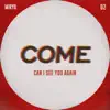 Stream & download Come - Single