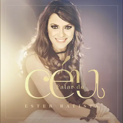 Falar do Céu - Ester Batista