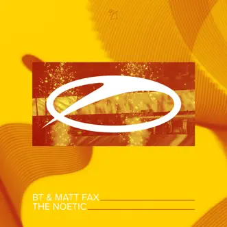 The Noetic - Single by BT & Matt Fax album reviews, ratings, credits