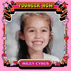 Younger Now (The Remixes) - EP - Miley Cyrus