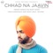 Chhad Na Jaavin (feat. Bunty Bains) - Jordan Sandhu lyrics