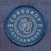 Corduroy and the Cottonwoods - Smoking Gun