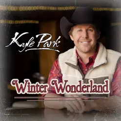 Winter Wonderland - Single - Kyle Park Winter Wonderland - Single - Kyle Park