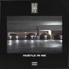 Hustle In Me - Single album lyrics, reviews, download