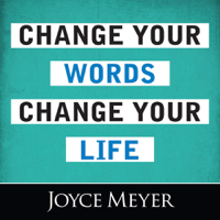 Joyce Meyer - Change Your Words, Change Your Life artwork