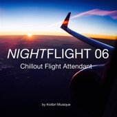 Nightflight 06 Chillout Flight Attendant (Compiled and Mixed by Kolibri Musique) artwork