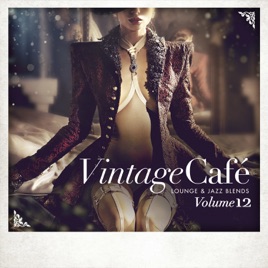 Vintage Caf 233 Lounge And Jazz Blends Special Selection