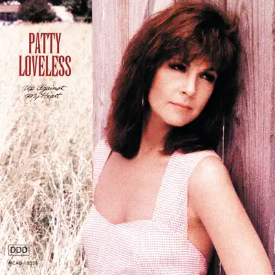 Up Against My Heart - Patty Loveless