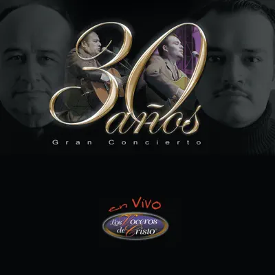 30 años. Gran concierto en vivo - Los Voceros de Cristo