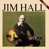Jim Hall - I Hear A Rhapsody - Line In Toronto/1975