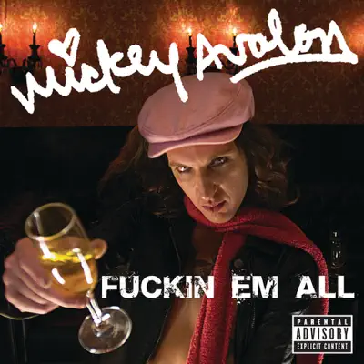 Fuckin Em All - Single - Mickey Avalon