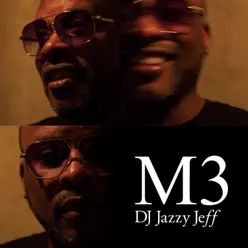 M3 - DJ Jazzy Jeff M3 - DJ Jazzy Jeff