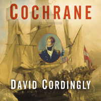 David Cordingly - Cochrane: The Real Master and Commander artwork