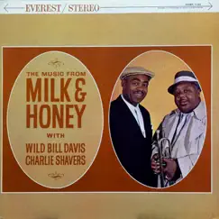 The Music from Milk & Honey by Wild Bill Davis & Charlie Shavers album reviews, ratings, credits