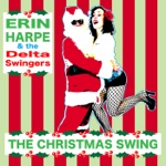 Erin Harpe & The Delta Swingers - Christmas Is a-Comin'
