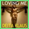 Loving Me (feat. Dawn LaRue) - Deita Klaus lyrics