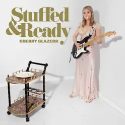 Stuffed & Ready - Cherry Glazerr Stuffed & Ready - Cherry Glazerr