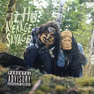 lataa albumi Snotty Nose Rez Kids - The Average Savage