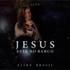 Jesus está no Barco (Ao Vivo) - Single