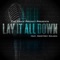 Lay It All Down (feat. Geoffrey Golden) - The Grace Project lyrics