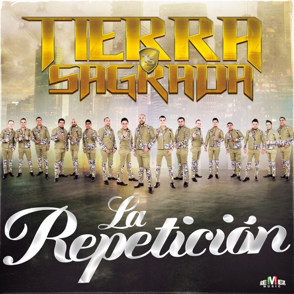 Banda Tierra Sagrada - La Repetición
