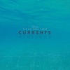 Currents - Single, 2017