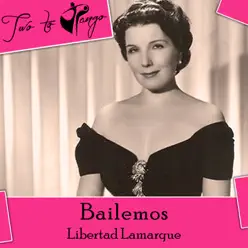 Bailemos - Libertad Lamarque Bailemos - Libertad Lamarque