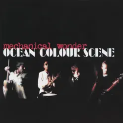 Mechanical Wonder - Ocean Colour Scene