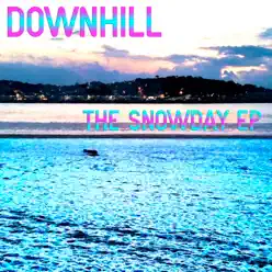 The Snowday EP - Downhill The Snowday EP - Downhill