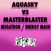 Megatron / Energy Mash (Aquasky vs. Masterblaster) - Single