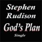 God's Plan - Stephen Rudison lyrics