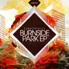 Burnside Park - EP album lyrics, reviews, download