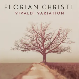 Vivaldi Variation (Arr. for Piano from Concerto for Strings in G Minor, RV 156) - Single by Florian Christl album reviews, ratings, credits