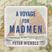 A Voyage for Madmen - Peter Nichols Cover Art
