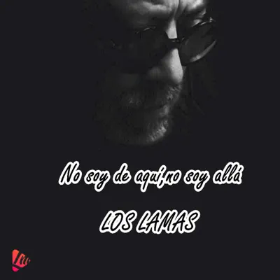 No Soy de Aquí, No Soy de Allá - Single - Los Lamas