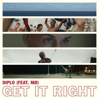 Get It Right (feat. MØ) by Diplo song reviws