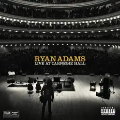 Live At Carnegie Hall - Ryan Adams