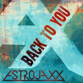 Astrojaxx - Back to You