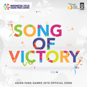 Song of Victory ( Asian Para Games 2018 Official Song ) - Armand Maulana, Maudy Ayunda, Lesti, Regina Poetiray, Zara Leola, Vidi Aldiano, Once Mekel & Putri Ariani