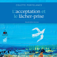 Colette Portelance - L'acceptation et le lâcher-prise artwork