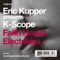 Electrikiss - Eric Kupper & K-Scope lyrics