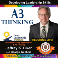 Jeffrey K. Liker - A3 Thinking - Module 2, Section 9: Developing Leadership Skills, Part 15 (Unabridged) artwork