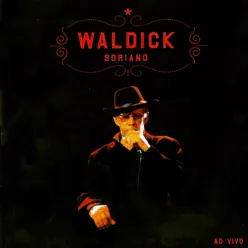 Waldick Soriano (Ao Vivo) - Waldick Soriano