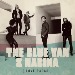 Love Radar - Single by The Blue Van & Nabiha album reviews, ratings, credits