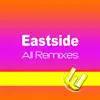 Eastside (All Remixes) - Single album lyrics, reviews, download