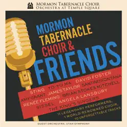 Mormon Tabernacle Choir & Friends - Mormon Tabernacle Choir Mormon Tabernacle Choir & Friends - Mormon Tabernacle Choir