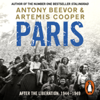 Artemis Cooper & Antony Beevor - Paris After the Liberation artwork