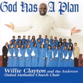 Willie Clayton - God Has a Plan