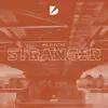 Stream & download Stranger - Single