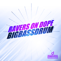 Ravers on Dope - Bigbassdrum (Remixes) - EP artwork